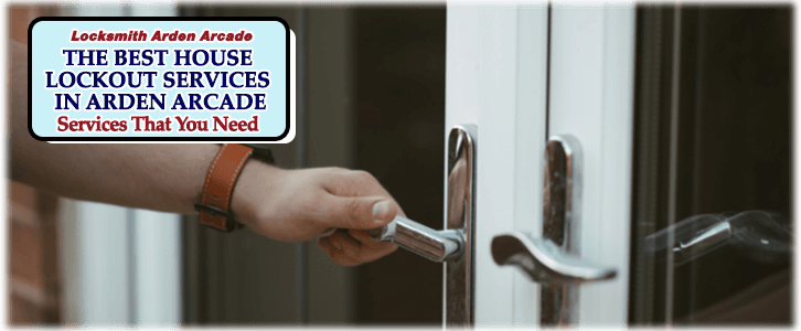 House Lockout Services Arden Arcade CA